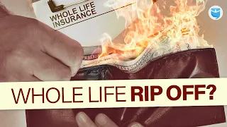Whole Life Insurance: The Truth Salespeople WON’T Tell You