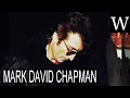MARK DAVID CHAPMAN - WikiVidi Documentary