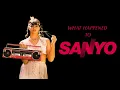 Download Lagu Sanyo: A Name We Used to Know