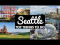 Top 10 Things to Do in Seattle Seattle Travel Guide