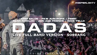 Download DADAS (LIVE FULL BAND) - ASEP BALON x FIKSI x AGAN PARALON x FEBBY x UDIN AND FRIENDS x ADDE TELLO MP3