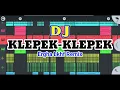 Download Lagu Dj Klepek-Klepek!!(Ergha Lkhf Remix)