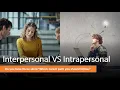 Interpersonal and Intrapersonal Intelligence
