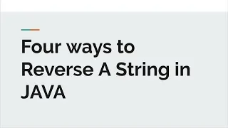 Four Ways to Reverse a String in Java how to reverse string in java