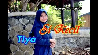 Download SI KECIL (Rita Sugiarto) - Tiya (Dangdut Cover) MP3