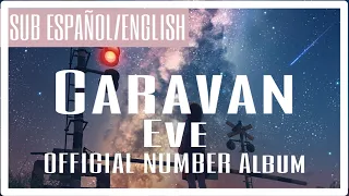 Download Caravan/Eve LYRICS+SUB ESPAÑOL/ENGLISH [OFFICIAL NUMBER] MP3