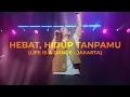 Download Lagu Hebat, Hidup Tanpa-Mu (LIFE IS A DANCE JAKARTA) - Sidney Mohede