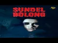 Download Lagu SUNDELBOLONG [Full Movie]