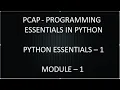 PCAP - Programming Essentials in python PYTHON ESSENTIALS 1 MODULE 1 TEST Answers CISCO