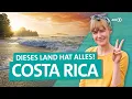Lagu Costa Rica: Traumstrände, Tiere, tropische Regenwälder | ARD Reisen