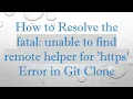 How to Resolve the fatal unable to find remote helper for https Error in Git Clone