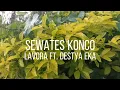 Download Lagu Lavora ft. Destya Eka - Sewates Konco (Lirik Video)