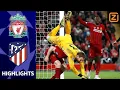 Download Lagu WAT EEN WEDSTRIJD! 🤯 | Liverpool vs Atletico Madrid | Champions League 2019/20 | Samenvatting