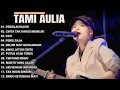 Download Lagu Tami Aulia Cover Full Album - Pergilah Kasih _ Cover Akustik Terbaik 2024