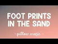 Footprints In The Sand - Leona Lewis (Lyrics) 🎵