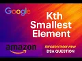 Kth Smallest Element Amazon Google Interview DSA Problem Solved
