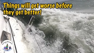 Sometimes things get worse before they get better! Sailing Bohemia Ep.176