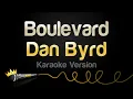 Download Lagu Dan Byrd - Boulevard (Karaoke Version)