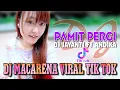 Download Lagu DJ PAMIT PERGI ( ANDIKA KANGEN BAND ) REMIX TERBARU DJ MACARENA viral tik tok