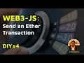 Web3JS - Send an Ether Transaction