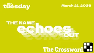 THE NAME ECHOES OUT - New York Times Crossword