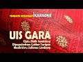 Lagu Karaoke: UIS GARA - Cipt.: Naik Sembiring
