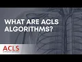 What are ACLS Algorithms ACLS Certification Association