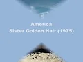America - Sister Golden Hair (HQ Original)