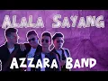 Download Lagu Azzara Band - Alalala Sayang (Lirik Video)