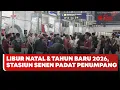 🔴 LIVE | Libur Natal \u0026 Tahun Baru 2026, Stasiun Senen Padat Penumpang - Beritasatu Pagi