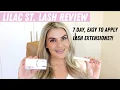 LILAC ST 5 - 7 DAY LASH REVIEW
