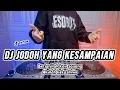 Download Lagu DJ JODOH YANG KESAMPAIAN - REMIX TERBARU FULL BASS VIRAL TIKTOK 2024