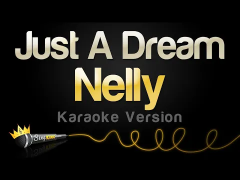 Download MP3 Nelly  - Just A Dream (Karaoke Version)