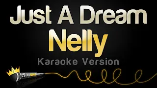 Download Nelly  - Just A Dream (Karaoke Version) MP3