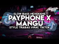 Download Lagu DJ PAYPHONE X MANGU SLOW BASS MENGKANE STYLE TRABAS VIRAL TIKTOK