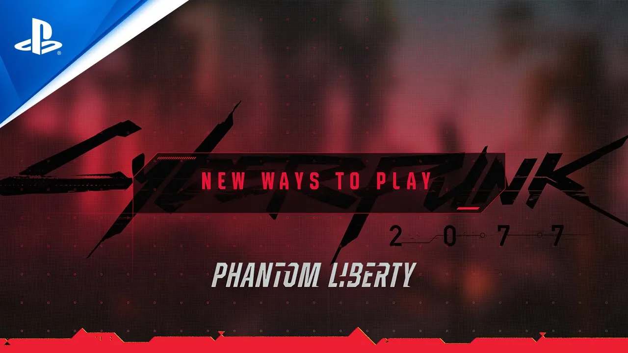 Cyberpunk 2077 - Phantom Liberty: New Ways to Play | PS5 Games