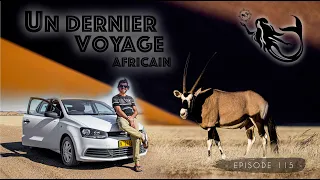 EP.115 – Un Joyau Africain 💎  La Namibie. Ce continent va me manquer !
