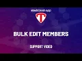 Bulk Edit Members - Help Stack Team App