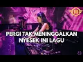 Download Lagu BREAKBEAT 2022 - DJ PERGI TAK MENINGGALKAN ( EKSHAN ) FULL BASS 2022 ! NANGIS SATU ROOM !