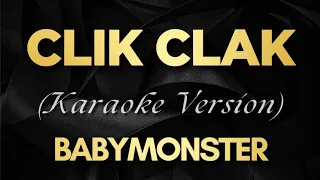 BABYMONSTER CLIK CLAK Karaoke 