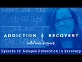 Relapse Prevention Addiction and Recovery with Nicole Vasquez