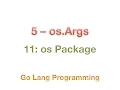 11 05 - Go Using os Args