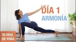 Día 1 - ARMONÍA | Equilibrio Cuerpo y Mente | Reto de 30 días de Yoga
