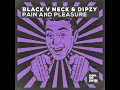 Pain And Pleasure - Black V Neck & Dipzy