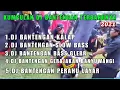 Lagu KUMPULAN DJ BANTENGAN TERBARU DAN TERBAIK 2021.