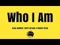 Alan Walker, Putri Ariani \u0026 Peder Elias - Who I Am || Lyrics Video