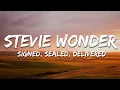 Stevie Wonder - Signed Sealed Delivered I m Yours
