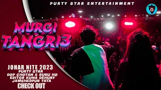 Download MURGI TANGRI 3// JOHAR NITE//PURTY STAR//PURTY STAR ENTERTAIMENT//LIVE CONCERT 2023// MP3