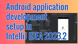 Android application development setup in IntelliJ IDEA 2023 2 Tutorial for Beginners