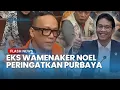 Lagu Senggol Purbaya! Eks Wamenaker Immanuel Ebenezer Wanti-wanti Menkeu untuk Berhati-hati